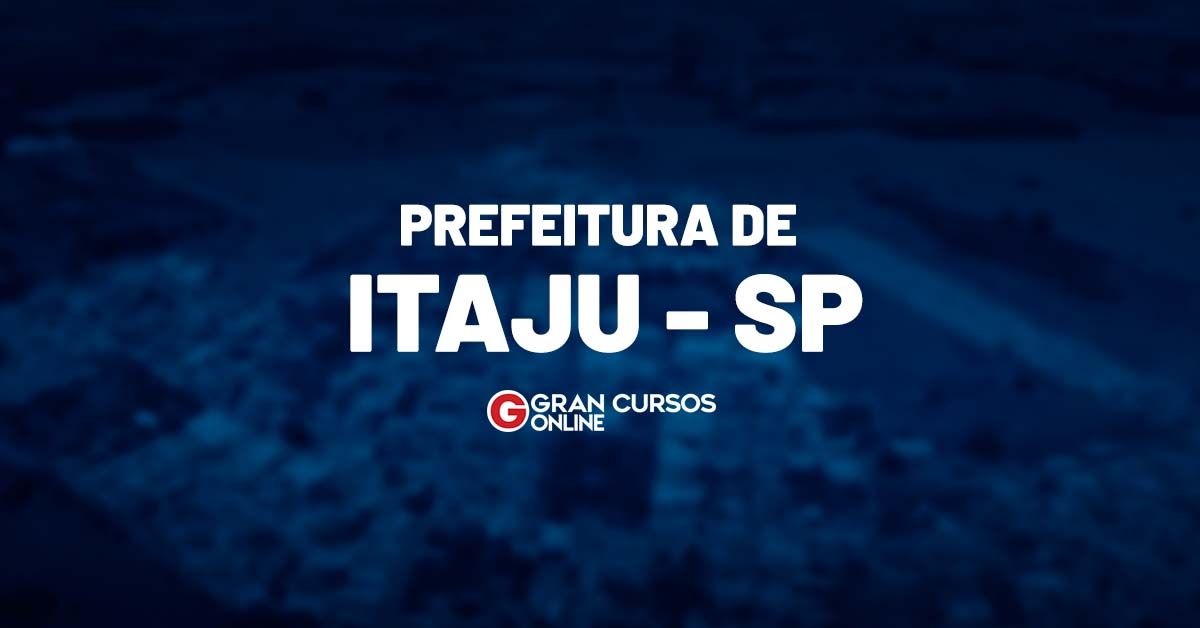 Concurso Itaju Sp Inscri Es Abertas Saiba Mais