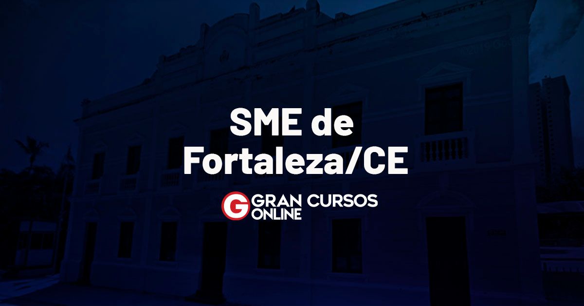 Edital Sme Fortaleza Ce Provas Em Agosto Vagas