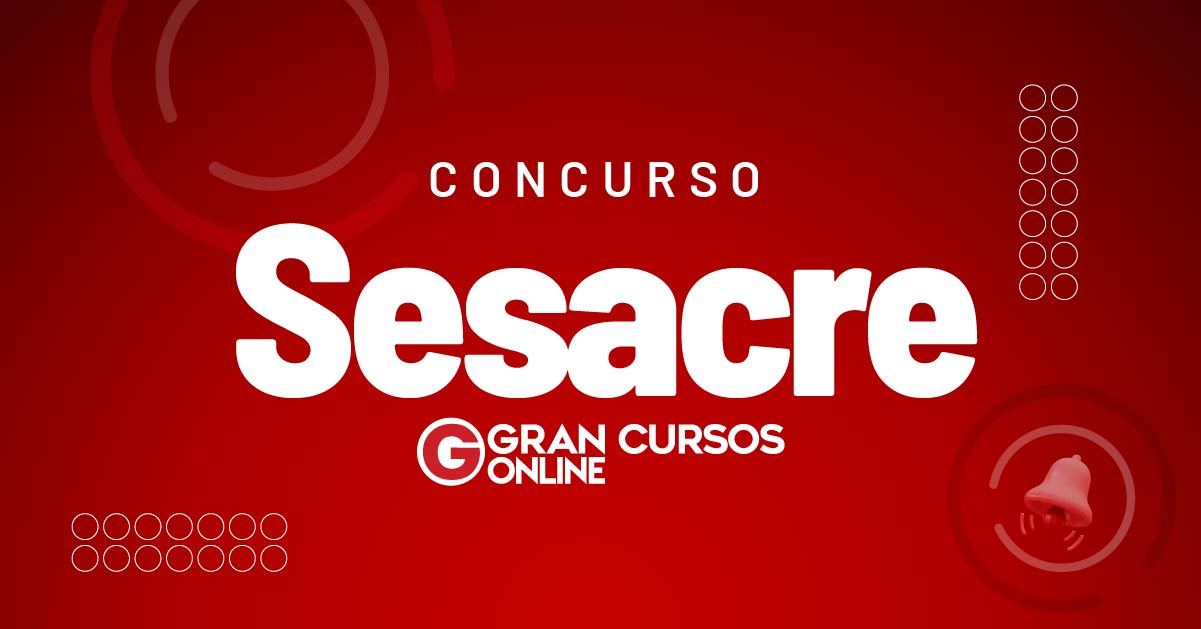 Concurso SESACRE Consulte Seu Local De Prova