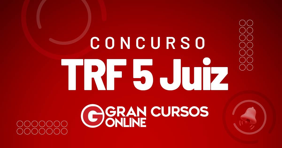 Concurso TRF 5 Juiz Paga Inicial De R 32 Mil Confira