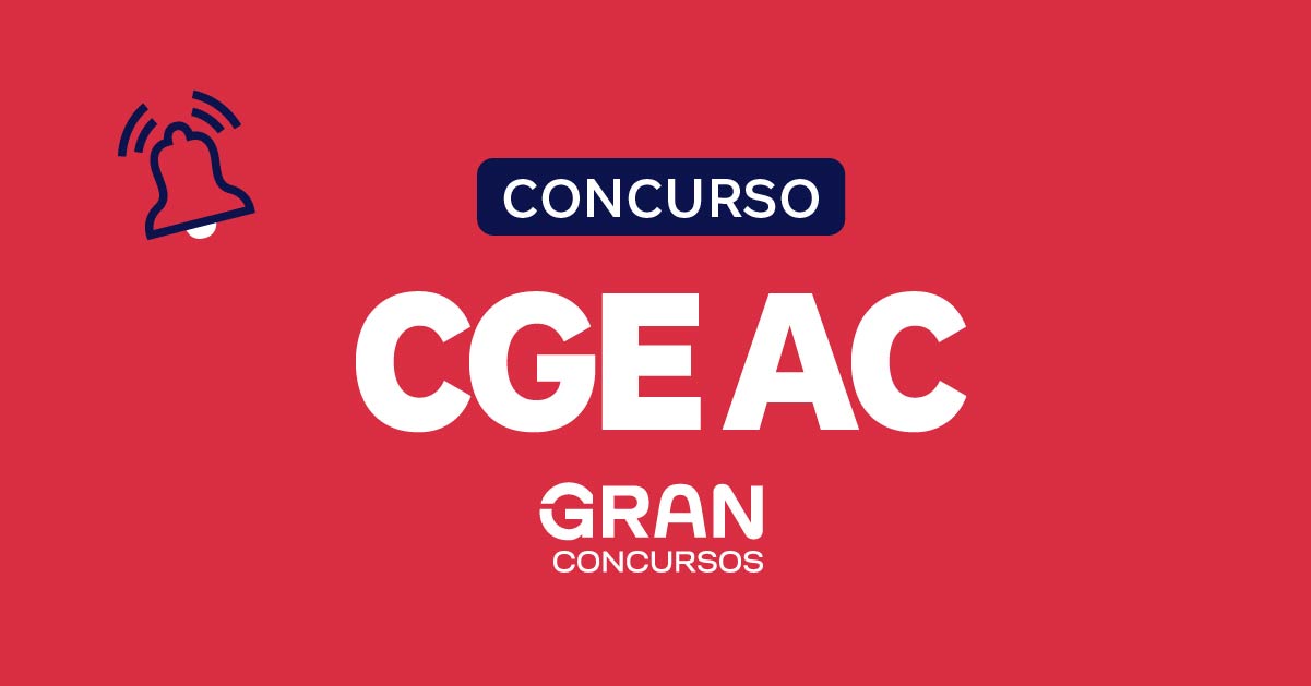 Concurso CGE AC comissão formada para Auditor e Técnico