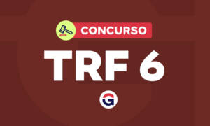 Concurso TRF 6 Banca Definida Saiba Mais