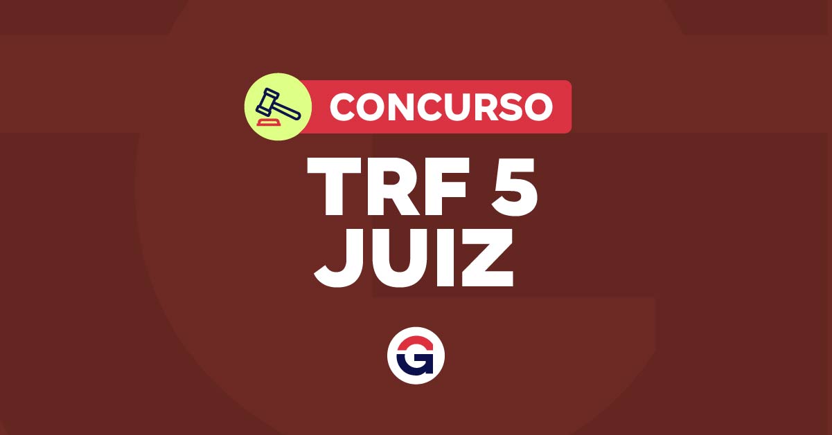 Concurso TRF 5 Juiz FGV é a banca Inicial de R 35 8 mil Veja