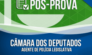 Câmara dos Deputados: Pós-prova realizado com sucesso. Confira o gabarito extraoficial!