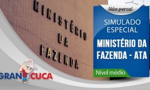 Simulado Especial – Ministério da Fazenda ATA – Revisão final!