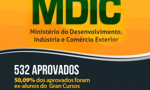 MDIC: Ex-alunos do Gran Cursos aprovados em 2° lugar. Parabéns!