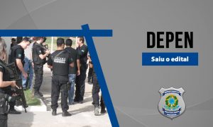 DEPEN prorroga inscrições! Novo prazo se encerra às 18h desta segunda-feira (18/5)!