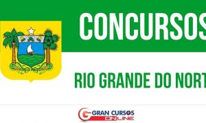 Concursos Estaduais: Oportunidades no Rio Grande do Norte!
