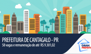 Prefeitura de Cantagalo – PR lança dois novos editais com 58 oportunidades efetivas!