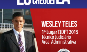 Conheça a história de sucesso de Wesley Teles, aprovado em 1º lugar para Técnico Judiciário do TJDFT!