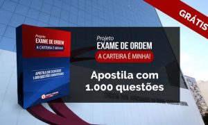 Apostila gratuita XIX Exame de Ordem com mais de 1.000 questões!