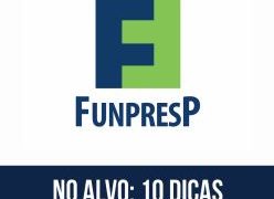 10 dicas para quem vai prestar as provas de nível médio e superior do concurso para Funpresp!