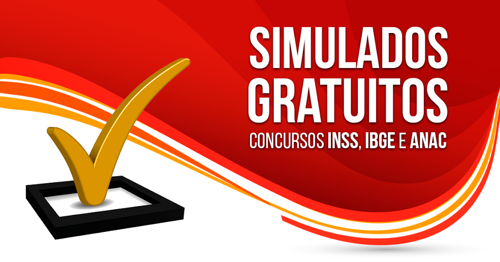 Simulados Gratuitos: Concursos INSS, IBGE E ANAC. Baixe O Seu Agora Mesmo!