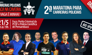 Não perca! 2ª Maratona para Carreiras Policiais. Sábado (21/05) a partir das 9h!