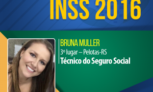 Aprovados INSS 2016: Bruna Muller ficou em 3º lugar para a Gerência Executiva de Pelotas-RS