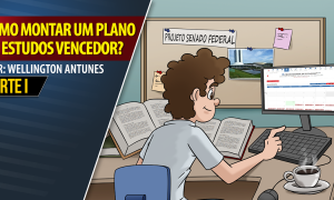 Como elaborar um plano de estudos vencedor? (Parte I)