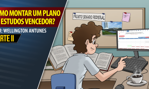 Como elaborar um plano de estudos vencedor? (Parte II)