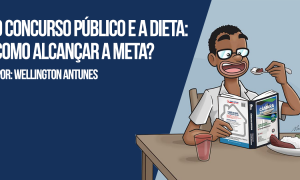 O concurso público e a dieta: como alcançar a meta?