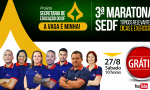 É amanhã! 3ª Maratona Online SEDF (27/8) a partir das 10h! IMPERDÍVEL!