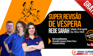 Rede Sarah 2016: Super Revisão de Véspera. Dia 20/8 a partir das 10h!