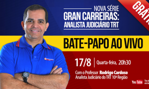 AO VIVO AGORA – Gran Carreiras: Analista Judiciário – TRT com Rodrigo Cardoso!