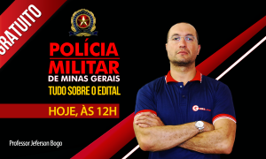 AO VIVO AGORA – Traduzindo o edital PM-MG com Jeferson Bogo!