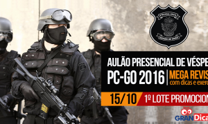 Imperdivel! Gran Dicas Presencial PC-GO! Dia 15 de outubro em Goiânia!