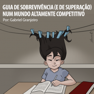 Guia de sobrevivência (e de superação) num mundo altamente competitivo