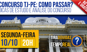 Hoje tem “Como Passar” no concurso do TJ PE! Dicas e estratégias para sua aprovação!