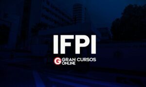 Concurso IFPI: qual a remuneração ofertada pelo edital?