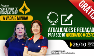 AO VIVO AGORA – Quebrando o CESPE – Atualidades e Redação para SEDF
