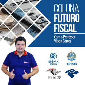 Coluna Futuro Fiscal com o professor Vilson Cortez