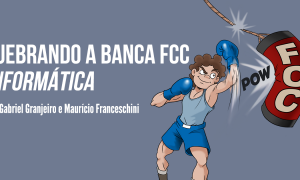 Quebrando a Banca FCC – Informática