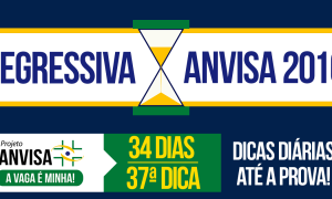 Concurso Anvisa – Regressiva: dica gratuita de Redação!
