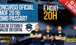 Não perca! Concurso PMDF: Como Passar? Análise do edital ao vivo! Hoje às 20h.