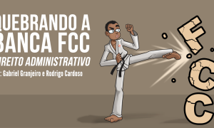 Quebrando a banca – FCC: Direito Administrativo
