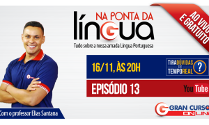 É hoje às 20h! Na Ponta da Língua – 13º episódio: Você entende o Hino Nacional?