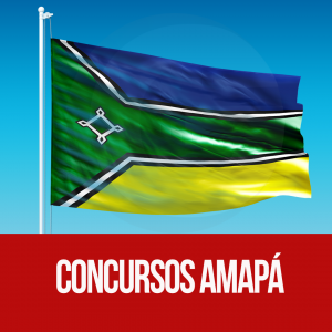 concurso AP: confira as oportunidades dos concursos do Amapá em 2018