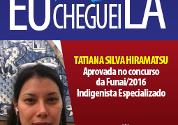 Cheguei Lá: com foco e dedicação, Tatiana foi aprovada na Funai/2016. Inspire-se!