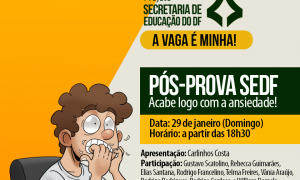 Pós-prova SEDF: Confira a correção e análise da prova e acabe com a ansiedade. É HOJE, às 18h30!