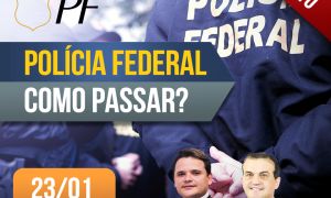 PF: Como passar? Descubra com o aulão que vai ao ar hoje, a partir das 20 horas!
