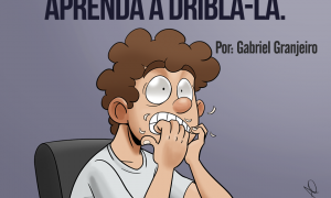 A ansiedade é sua inimiga. Aprenda a driblá-la.