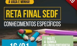 Aulão reta final SEDF: é hoje, não perca!
