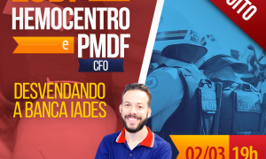 Aulão LODF para Hemocentro e PMDF (CFO): Desvendando a banca IADES. É hoje às 19h. Não perca!