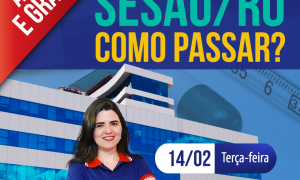SESAU/RO – Como Passar? Descubra hoje às 18 horas no canal do Youtube do Gran Cursos Online. Não perca!