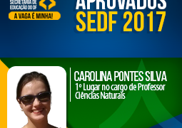 Carolina Pontes conquistou o 1º lugar no concurso da SEDF com muita paciência e persistência. Motive-se!