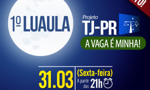 Vem aí! 1º Luaula TJ PR: É amanhã, a partir das 21h! Não perca!!