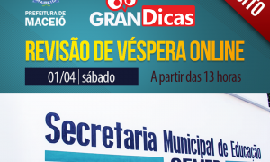 Gran Dicas Online Prefeitura de Maceió: Revisão de véspera online. É amanhã, a partir das 13 horas. Não perca!