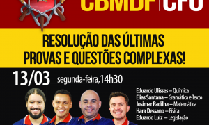 Aulão CBMDF CFO: Resolução das últimas provas e questões complexas! É hoje, a partir das 14h30. Não perca!
