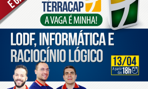 Aulão Terracap: LODF, Informática e Raciocínio Lógico. É daqui a pouco. Não perca!